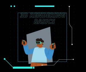 3D Rendering Basics
